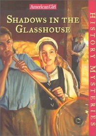 Shadows in the Glasshouse (American Girl History Mysteries (Library))