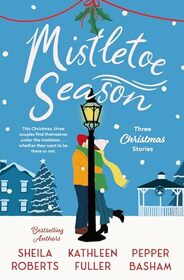 Mistletoe Season: Three Christmas Stories