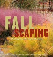Fallscaping: Extending your garden season into autumn.