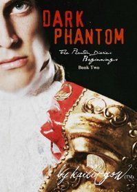 Dark Phantom (Phantom Diaries Beginnings #2)