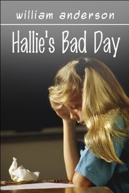 Hallie's Bad Day