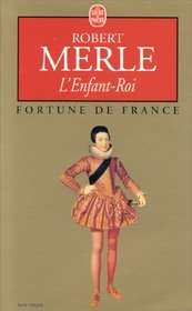 Fortune de France, tome 8 : L'Enfant Roi