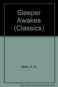 Sleeper Awakes (Classics S)