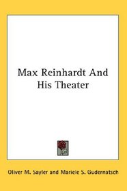 Max Reinhardt And His Theater