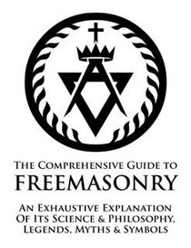 Comprehensive Guide To Freemasonry