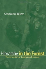 Hierarchy in the Forest : The Evolution of Egalitarian Behavior