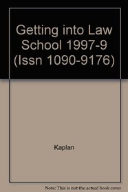 Kaplan Getting into Law School: Selection, Admissions, Financial Aid (Issn 1090-9176)