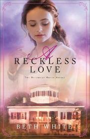A Reckless Love (Daughtry House, Bk 3)