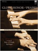 Glory, Honor and Praise!: Inspirational Organ and Piano Duets (Lillenas Publications)