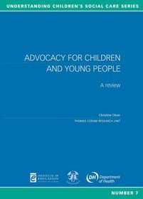 Advocacy for Children and Young People: A Review (Understanding Children's Social Care)