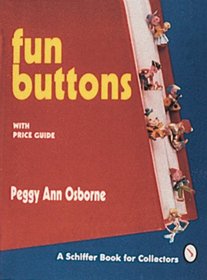Fun Buttons: With Price Guide (Schiffer Book for Collectors)