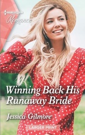 Winning Back His Runaway Bride (Harlequin Romance, No 4752) (Larger Print)