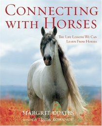 Connecting with Horses: The Life Lessons We Can Learn From Horses