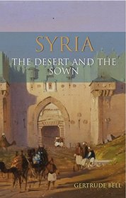 Syria: Travels from the City to the Desert