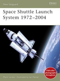 Space Shuttle Launch: System 1975-2004 (New Vanguard, 99)