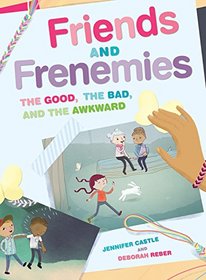 Friends and Frenemies: The Good, the Bad, and the Awkward