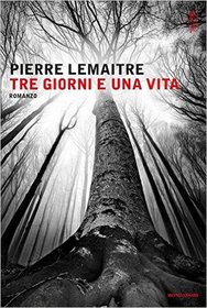 Tre giorni e una vita (Three Days and a Life) (Italian Edition)