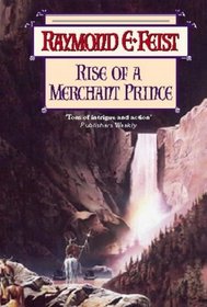 Rise of a Merchant Prince (Serpentwar Saga, Bk 2)