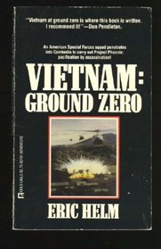 Vietnam: Ground Zero (Vietnam Ground Zero, Bk 1)
