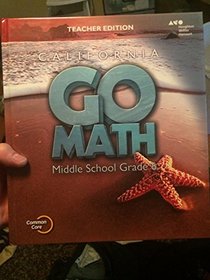 Holt McDougal Go Math! California: Teacher Edition Grade 6 2015