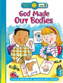 God Made Our Bodies (Happy Day Books)