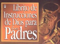 Librito de Instrucciones de Dios Para los Padres = God's Little Instruction Book for Parents (Spanish Edition)