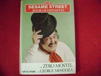Sesame Street Book of Opposites With Zero Mostel