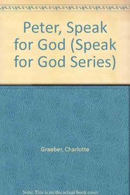 Peter, Speak for God (Speak for God Series)