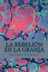 La Rebelin en la Granja (Spanish Edition)