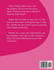 Sophie Spikey has a Very Big Problem: A Therapeutic Parenting Book (Volume 2)