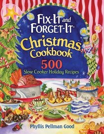 Fix-it and Forget-it Christmas Cookbook: 600 Slow Cooker Holiday Recipes