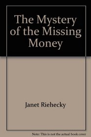 The Mystery of the Missing Money