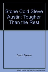 Stone Cold Steve Austin: Tougher Than the Rest
