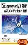 Dreamweaver Mx 2004. Asp, Coldfusion Y Php (Diseno Y Creatividad) (Spanish Edition)