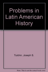 Problems in Latin American history;: The modern period