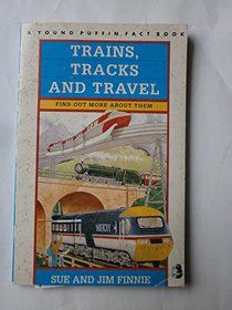 Trains, Tracks and Travel (Young Puffin Fact Books)