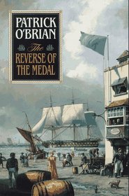 The Reverse of the Medal (Aubrey Maturin Series)