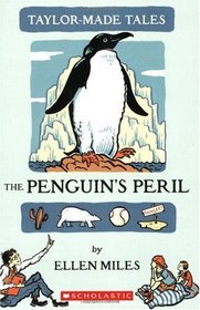 Penguin's Adventure: The Penguin's Peril (Taylor-Made Tales)