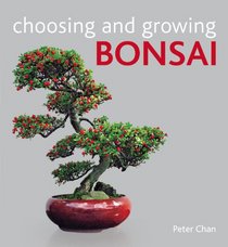 Choosing and Growing Bonsai