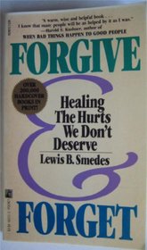 FORGIVE & FORGET:  Healing the Hurts We Don't Deserve