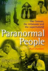 Paranormal People: The Famous, the Infamous, and the Supernatural