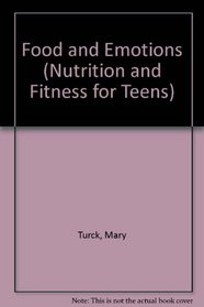 Food and Emotions (Nutrition and Fitness for Teens)