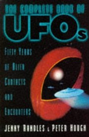 The Complete Book of UFOs: 50 Years of Alien Contacts and Encounters