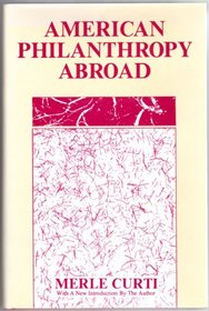 American Philanthropy Abroad (Society and Philanthropy Series)
