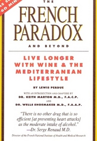 French Paradox and Beyond: Live Longer with Wine and the Mediterranean Lifestyle