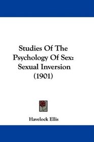 Studies Of The Psychology Of Sex: Sexual Inversion (1901)