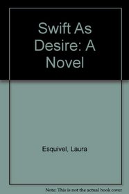 Swift As Desire: A Novel