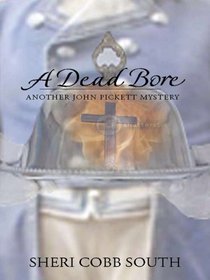 A Dead Bore (John Pickett, Bk 2)