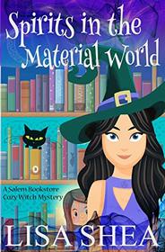 Spirits in the Material World (Magical Supernatural Paranormal Witches of Massachusetts, Bk 1)