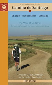 A Pilgrim's Guide to the Camino de Santiago: St. Jean - Roncesvalles - Santiago (Camino Guides)